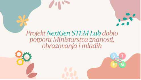 Naša škola dobila potporu za projekt NextGen STEM Lab!